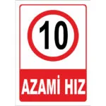 Azami Hız Sınırı Levhası 10 km Azami Hız Sınırlaması Tabelası