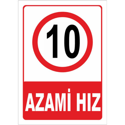 Azami Hız Sınırı Levhası 10 km Azami Hız Sınırlaması Tabelası