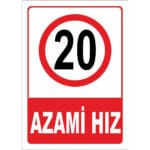 Azami Hız Sınırı Levhası 20 km Azami Hız Sınırlaması Tabelası