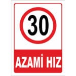 Azami Hız Sınırı Levhası 30 km Azami Hız Sınırlaması Tabelası