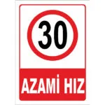 Azami Hız Sınırı Levhası 30 km Azami Hız Sınırlaması Tabelası
