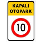 Kapalı Otopark Tabelası Hız Sınırı 10 Levhası