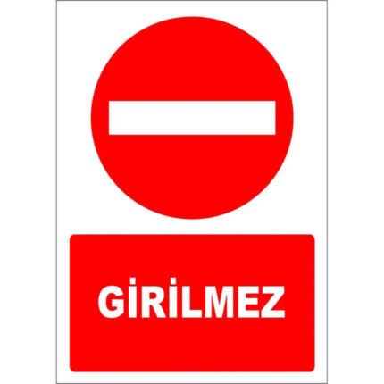 Girilmez Levhası Girilmez İşareti Tabelası