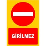 Girilmez Sarı Zemin Levhası Girilmez İşareti Tabelası