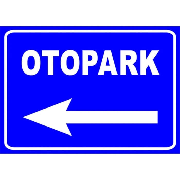 Otopark Yön İşaretleri Otopark Yönlendirme Levhası Sol - Görsel 2