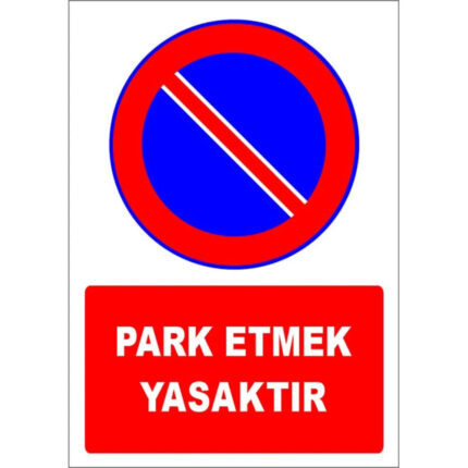 Park Etmek Yasaktır Levhası Park Yasak Tabelası