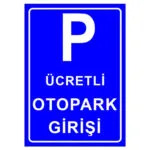 Ücretli Otopark Girişi Levhası