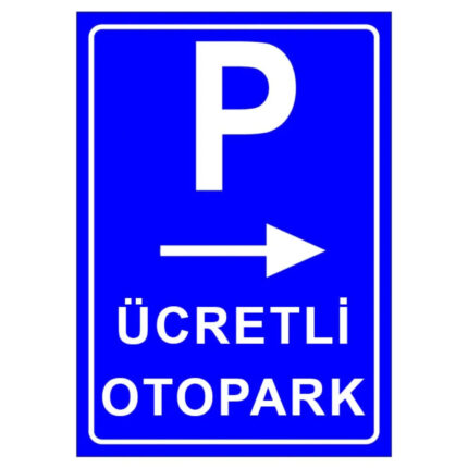 Ücretli Otopark Yön Tarifi Park Yeri Levhası Sağdan