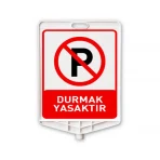 Durmak yasaktır plastik trafik levhası