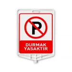 Durmak yasaktır plastik trafik levhası