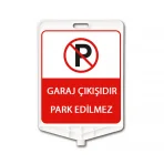 Garaj çıkışıdır park etmeyiniz plastik uyarı levhası