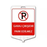 Garaj çıkışıdır park etmeyiniz plastik uyarı levhası