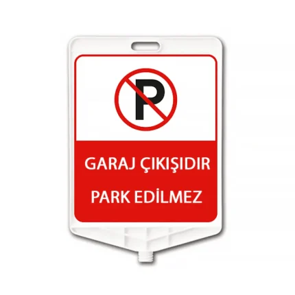 Garaj çıkışıdır park etmeyiniz plastik uyarı levhası