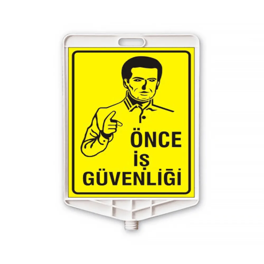 Önce iş güvenliği plastik uyarı levhası Önce iş güvenliği plastik uyarı levhası